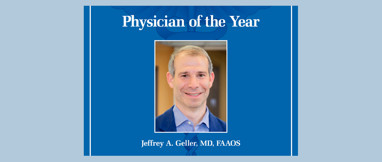 Jeffrey A. Geller, MD - Physician of the Year Award by NewYork-Presbyterian